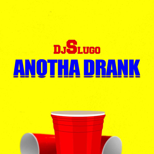 Anotha Drank (Explicit)