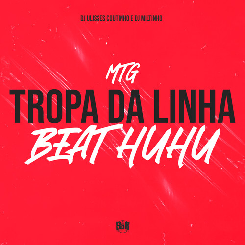 Mtg - Tropa da Linha Beat Huhu (Explicit)