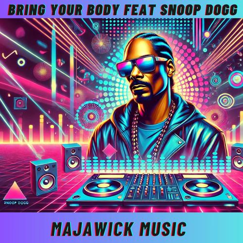 Bring Your Body (feat. Snoop Dogg) [Explicit]