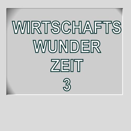 Wirtschaftswunder-Zeit 3