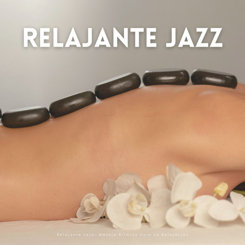 Relajante Jazz: Masaje Rítmico Para La Relajación