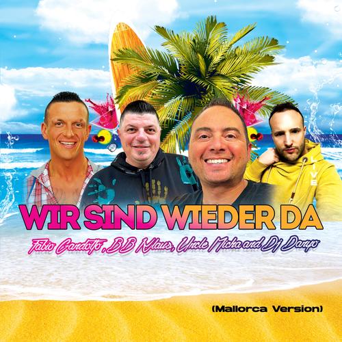 Mallorca wir sind wieder da (feat. BB Klaus, Uncle Micha & Dj Danyo)