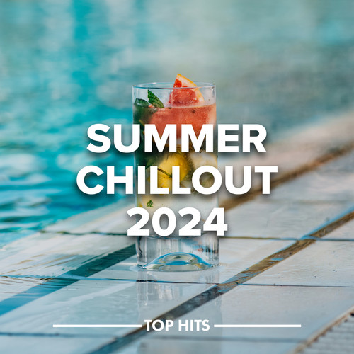 Summer Chillout 2024 (Explicit)