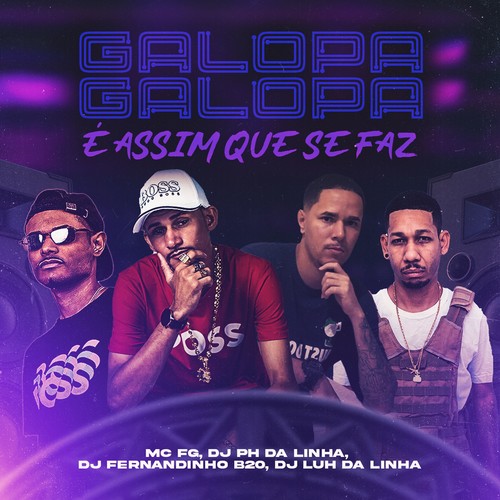 GALOPA GALOPA X É ASSIM QUE SE FAZ (Explicit)