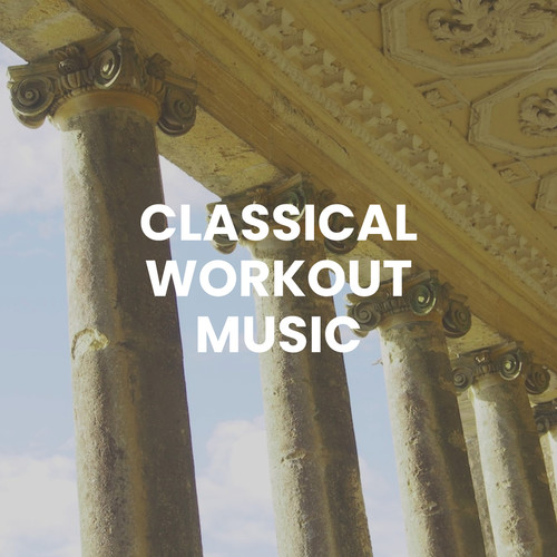 Classical Workout Music