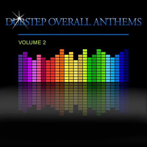 Dubstep Overall Anthems, Vol. 2