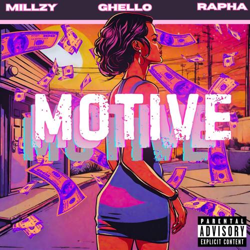 Motive (feat. Millzy) [Explicit]