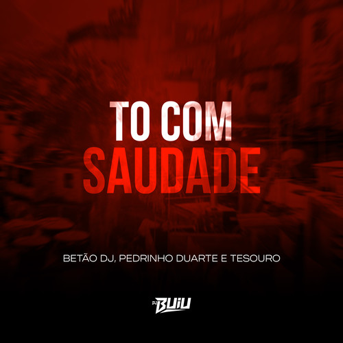 To Com Saudade (Explicit)