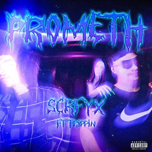 Prometh (feat. Trippin) [Explicit]