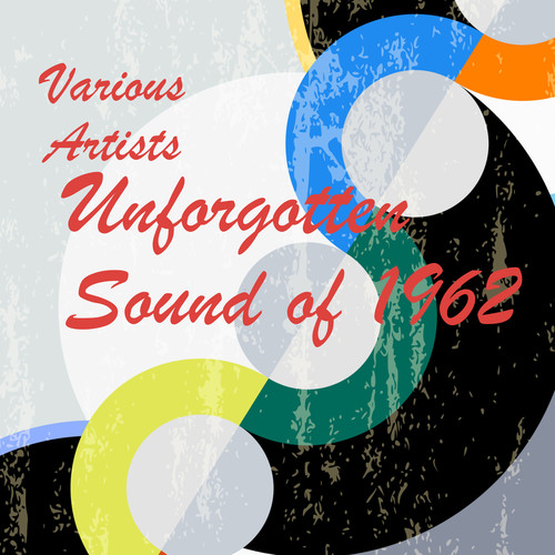 Unforgotten Sound of 1962