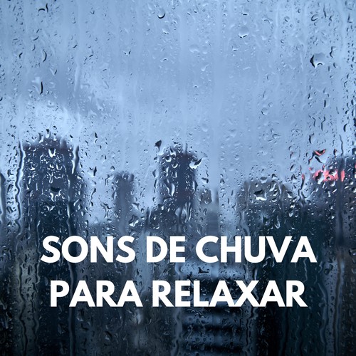 Sons De Chuva Para Relaxar