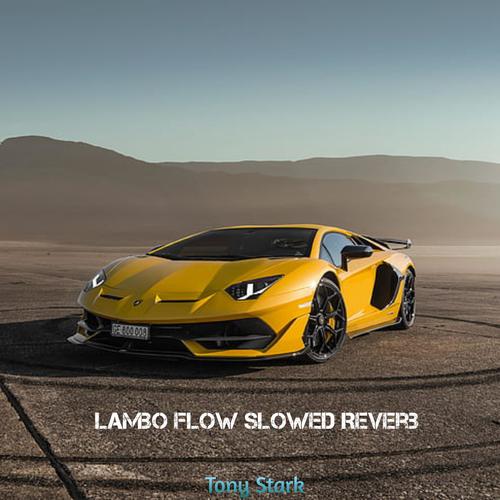 Lambo Flow (Slowed Reverb) [Explicit]