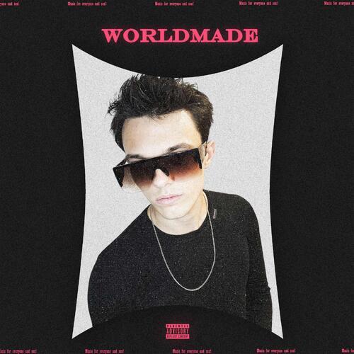 WORLDMADE (Explicit)