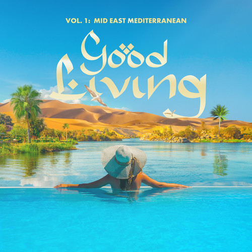 Good Living Vol. 1 - Mid East Mediterranean