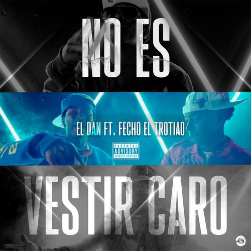 No es vestir caro (feat. El Fecho RD) [Explicit]