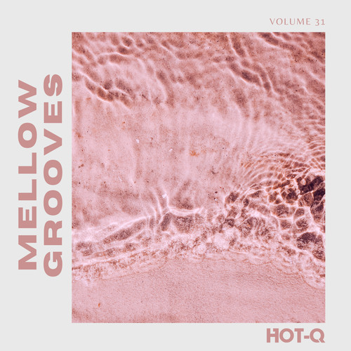 Mellow Grooves 031 (Explicit)