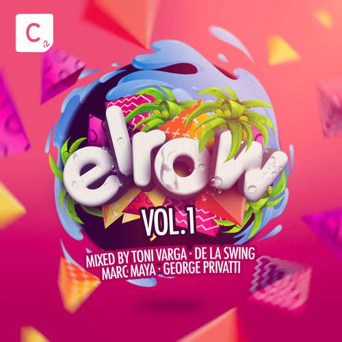 Elrow, Vol. 1 (Mixed By Toni Varga, De La Swing, Marc Maya and George Privatti)