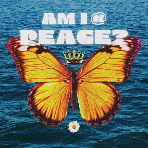 Am I At Peace?