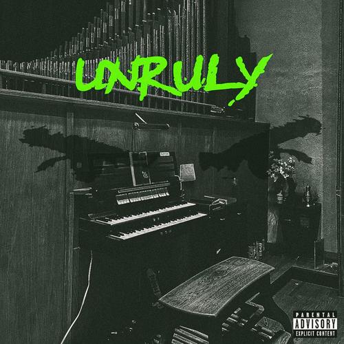 UNRULY (DELUXE) [Explicit]