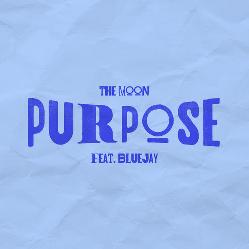 Purpose (feat. BlueJay)