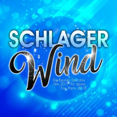 Schlager Wind - Die besten Discofox Hits 2017 für deine Fox Party 2018