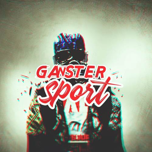 Ganster Sport (Explicit)