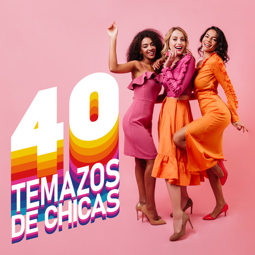 40 Temazos De Chicas (Explicit)