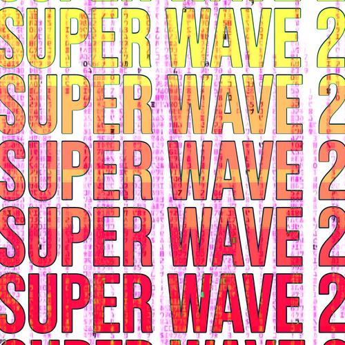 Superr wave 2 (Explicit)