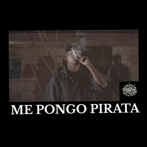 ME PONGO PIRATA (Explicit)