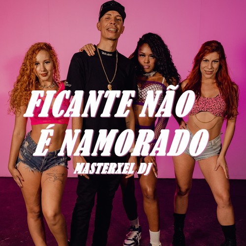 Ficante Não É Namorado (Explicit)