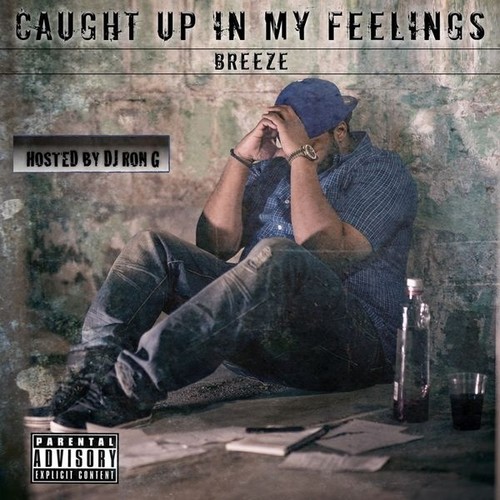 Caught Up In My Feelings