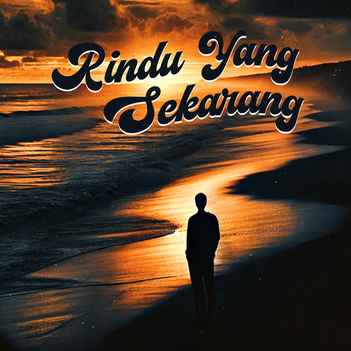 Rindu Yang Sekarang