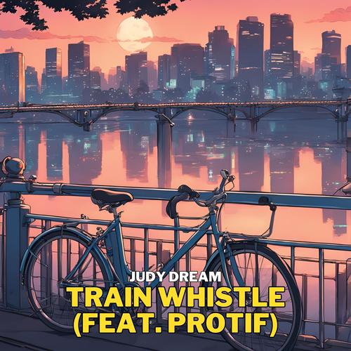 Train Whistle (feat. Protif)