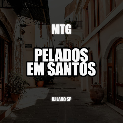 Mtg Pelados Em Santos (Explicit)