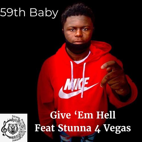 Give Em Hell (feat. Stunna 4 Vegas) [Explicit]