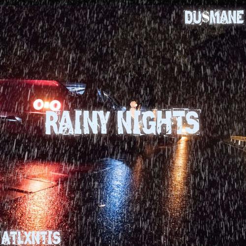 Rainy Nights (feat. ATLXNTIS)