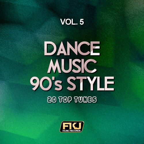 Dance Music 90's Style, Vol. 5 (20 Top Tunes)