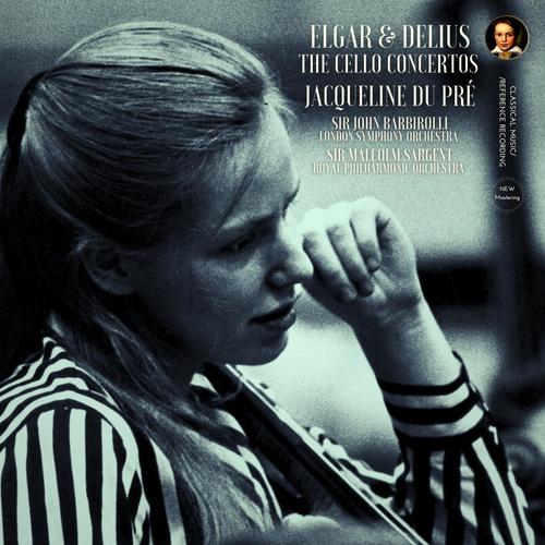 Elgar & Delius: The Cello Concertos by Jacqueline du Pré (2024 Remastered, London 1965)