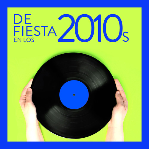 De Fiesta En Los 2010 (Explicit)