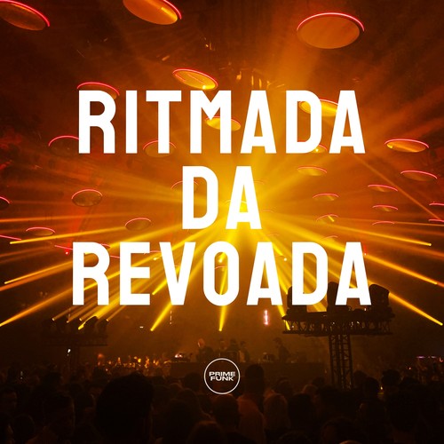 Ritmada da Revoada (Explicit)