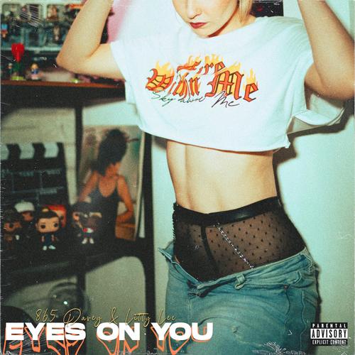 Eyes on You (feat. Litty Lee) [Explicit]