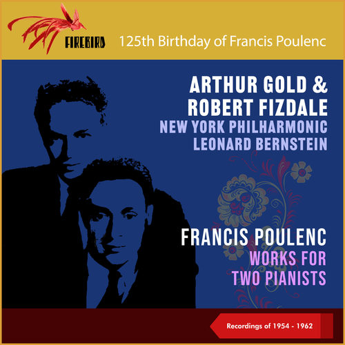 Francis Poulenc: Works for two Pianists (125th Birthday - Recordings of 1954 - 1962)