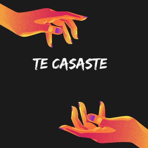 te casaste