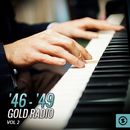 '46 - '49 Gold Radio, Vol. 2