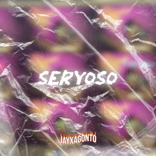 Seryoso (Explicit)