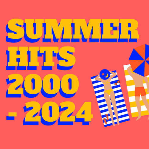 Summer Hits 2000 - 2024 (Explicit)