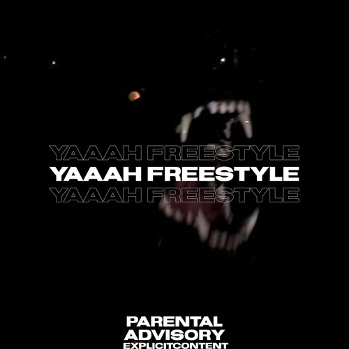 YAAAH FREESTYLE