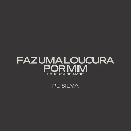 FAZ UMA LOUCURA POR MIM S2 LOUCURA DE AMOR (Explicit)