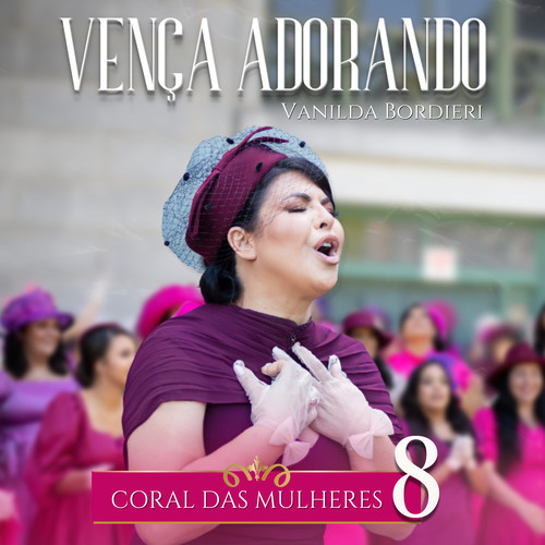 Vença Adorando - Coral das Mulheres 8