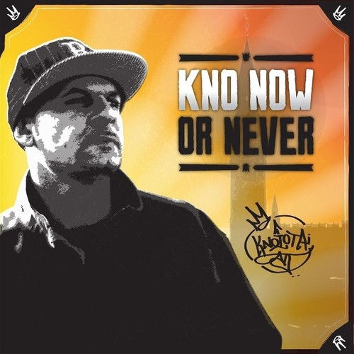 Kno Now or Never (Explicit)